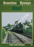 Branches & Byways - Kent by SCOTT-MORGAN, John